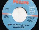 BOBBY HUTTON - COME SEE WHAT'S LEFT OF ME / THEN YOU CAN TELL - SOUL 45 *HEAR*
