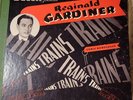 Reginald Gardiner -Trains - 78 rpm -Two 10