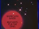 RANDOLPH BAKER REACHING FOR THE STARS J & R PRODUCTIONS ORIGINAL STEREO PRESSING