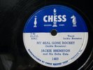 JACKIE BRENSTON - RnB 78rpm CHESS #1469 - MY REAL GONE ROCKET / TUCKERED OUT
