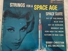 Bobby Christian & His Orchestra Strings For A Space Age 1962 EX+ LP EXCEPTIONL