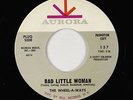 Garage 45 - Wheel-A-Ways - Bad Little Woman - Aurora - VG+ mp3 - rare