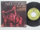 ALICE COOPER * BE MY LOVER * 1972  FRENCH SINGLE 7