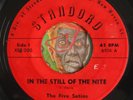 HEAR Five Satins 45 In The Still Of The Night STANDORD 6106 doo wop R&B soul