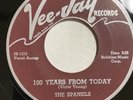 Rare Doo Wop   45   The Spaniels   100 Years From Today/These Three Words   VG+