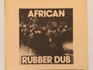 AFRICAN RUBBER DUB - CHANGING DUB - UK ISSUE 1987 - VERY GOOD++