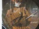 MEGADETH RARE PICTURE DISC SO FAR SO GOOD SO WHAT  12