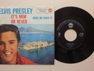 Elvis Presley It's Now Or Never / Make Me Know It 1960 Italian 7
