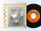 Northern Soul 45 COMMANDS Don't Be Afraid To Love Me on Dynamic w/ Pic Slv