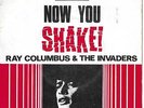 Ray Columbus & The Invaders Now You Shake  New Zealand 45 7