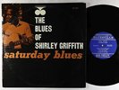 Shirley Griffith - Saturday Blues LP - Prestige Bluesville Mono RVG VG++
