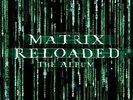 Matrix Reloaded (Music From And Inspired By The Motion Picture) - The Matrix Rel