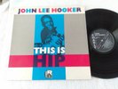 JOHN LEE HOOKER THIS IS HIP VINYL RECORD LP