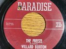 WILLARD BURTON (Piano Slim) 45 Freeze/ No Name TEXAS JAZZ FUNK on PARADISE 1965