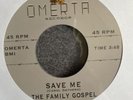 The Family Góspel Save Me/Bits And Pieces I Don’t Wanna See You Cry Baby On Omer