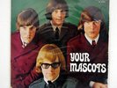 THE MASCOTS YOUR MASCOTS DECCA LK4704 SWEDEN 65.GERMAN-ORIGINAL VINYL LP