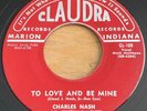 Charles Nash -To Love And Be Mine- Indiana Country Bopper 45 Claudra - Hear