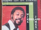 Mike James Kirkland - Hang On In There LP - Bryan OG Press Bryan Records BS 9001