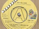 SAM WILLIAMS*LOVE SLIPPED THROUGH MY FINGERS*DEMO*SOUL*THE GRAPEVINE LABEL*HEAR