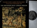 HARMONIA MUNDI HMC 1152 NM THE BROADSIDE BAND - DANSES POPULAIRES FRANCAISES