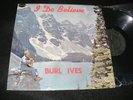 BURL IVES Devotional LP I DO BELIEVE Fantastic ROCKY MOUNTAINS Cover 60s Stereo