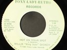 WILLIE 'KING JUAN' DICKEY: hot on your spot / instrumental FOXY-LADY-RUTH 7
