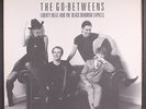GO-BETWEENS: liberty belle and the black diamond..... BEGGARS BANQUET 12