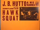 J.B.Hutto & His Hawks W/ Sunnyland Slim Hawk Squat LP Delmark DS-617
