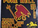 PURE HELL These Boots Are Made For Walking  7 Inch Vinyl PUNK