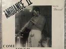 Ambiance II Fusion: Come Touch Tomorrow (LP: 1985) Dafflon Records: VG++