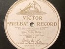 Nellie Melba – 78 rpm Victor Mauve 95027: BISHOP Lo Hear the Gentle Lark; V cond