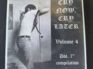 cry now cry later 7 inch The Locust Spaz Charles Bronson Los Crudos