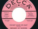 SCREAMIN' JAY HAWKINS - Not Made Of Clay / All Night - DECCA - R&B Soul 45