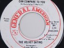 Velvet Satins 45rpm Nothing Can Compare to You 1965 Promo Northern Soul General