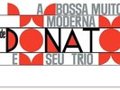 Donato,Joao / Seu Tr - A Bossa Muito Moderna [New Vinyl LP]