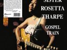 SISTER ROSETTA THARPE - GOSPEL TRAIN (1956) LP CLEAR VINYL 2023 GODMOTHER OF R&R