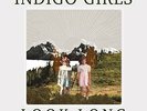 Indigo Girls - LOOK LONG - Vinyl LP - NEW SEALED