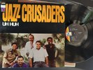 JAZZ CRUSADERS    uh huh & give peace a chance    2 albums