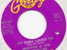MARTHA  & VANDELLAS MY BABY LOVES ME /NEVER LEAVE YOUR BABYS SIDE US GORDY