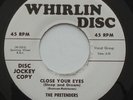 Doo Wop R&B THE PRETENDERS Close Your Eyes/Part Time WHIRLIN DISC Promo 45 HEAR