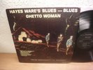 Hayes Ware's Blues – Ghetto Woman (From Mississippi To Chicago) 70s Lp mint-