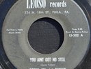 Bobby (Illinois) Tucker- You Ain't Got No Soul- Leoso LS-202- Philly Soul- Hear
