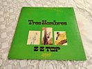 ZZ TOP. TRES HOMBRES