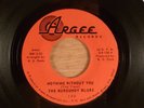 The Burgundy Blues Nothing Without You/I'll Get You Back Again Garage 1966 Argee