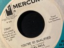 CARL HALL -YOU'RE SO QUALIFIED  ORIGINAL MERCURY DEMO 45 NORTHERN SOUL