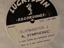 Slipmaster J - Symphonic.  1992 hardcore classic, Labello Blanco records HUGE