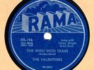 VALENTINES 1956 US RAMA 78 The Woo Woo Train / Why E COND DOO-WOP ROCK N ROLL