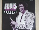 Elvis Presley ‎- T-R-O-U-B-L-E / Mr. Songman - Rare 7'' Promo Spain PS Unique EX