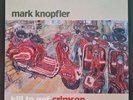 Mark Knopfler (Dire Straits) Kill to Get Crimson 1st '07 Ex+