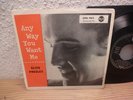 Elvis Presley – Any Way You Want Me Vinyl, 7